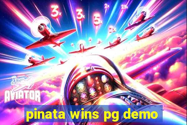 pinata wins pg demo