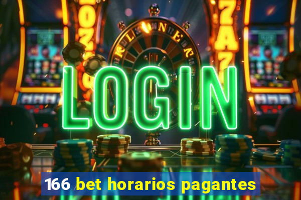 166 bet horarios pagantes