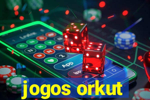 jogos orkut