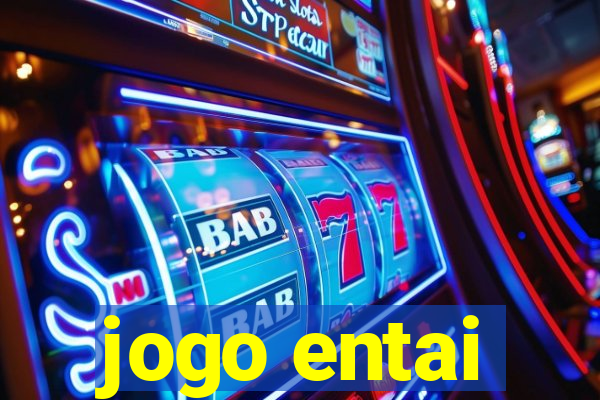 jogo entai