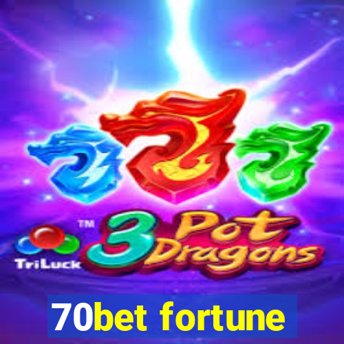 70bet fortune