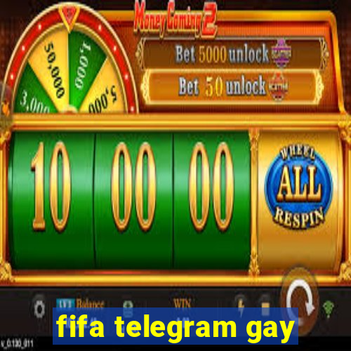 fifa telegram gay