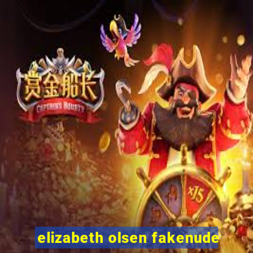 elizabeth olsen fakenude