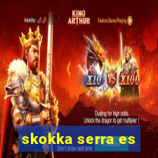 skokka serra es