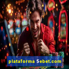 plataforma 5ebet.com