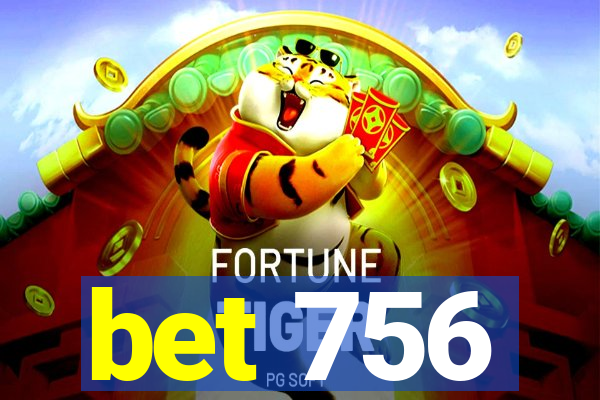 bet 756