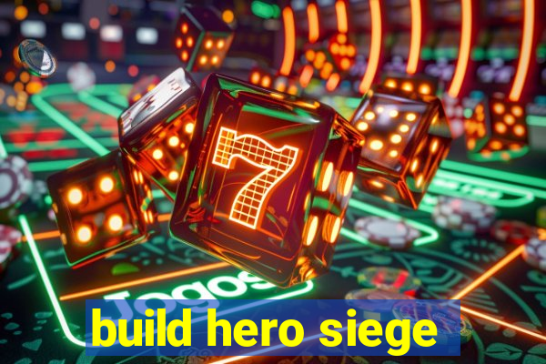 build hero siege