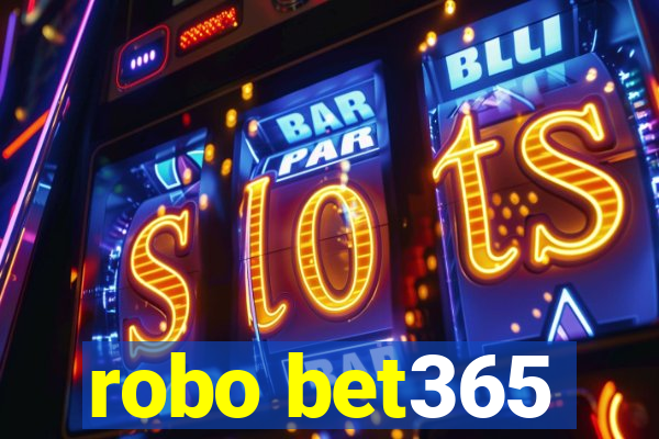robo bet365