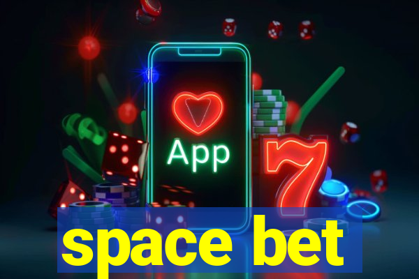space bet