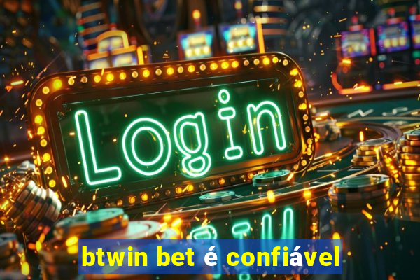 btwin bet é confiável