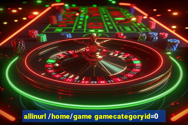 allinurl /home/game gamecategoryid=0