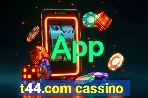 t44.com cassino