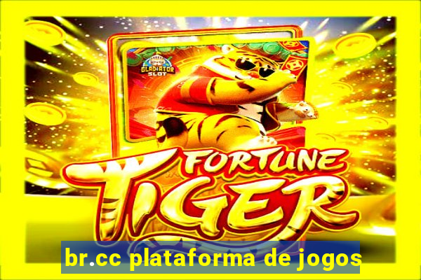 br.cc plataforma de jogos