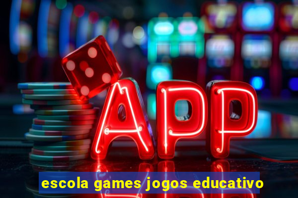 escola games jogos educativo