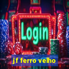 jf ferro velho