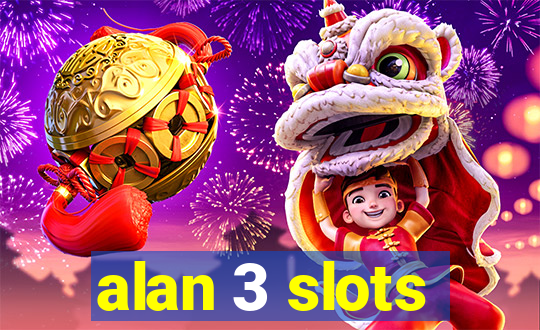 alan 3 slots