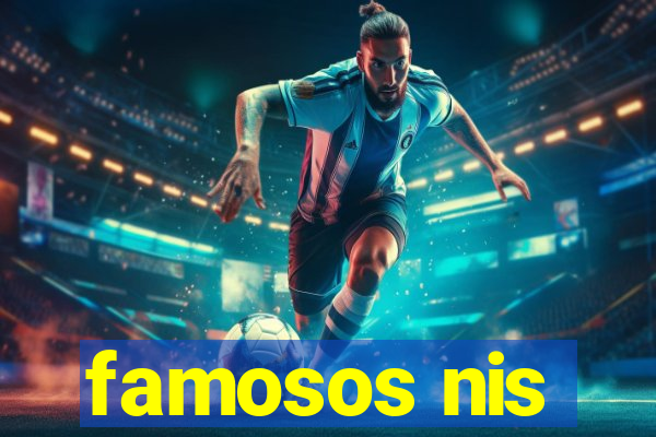 famosos nis
