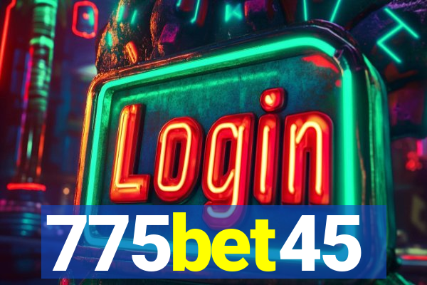 775bet45