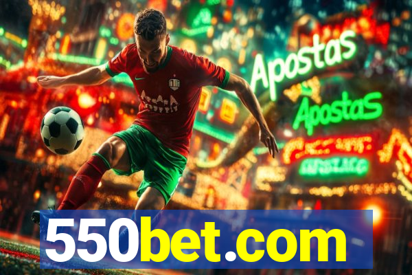 550bet.com