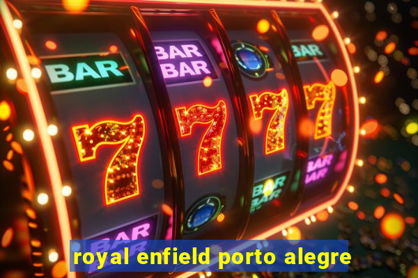 royal enfield porto alegre