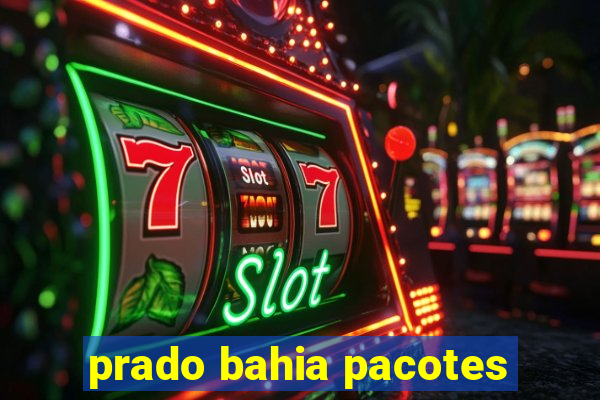 prado bahia pacotes