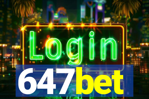 647bet