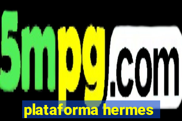 plataforma hermes