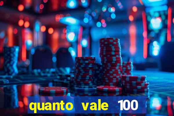 quanto vale 100 pesos em real