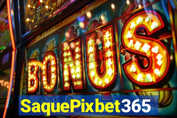 SaquePixbet365