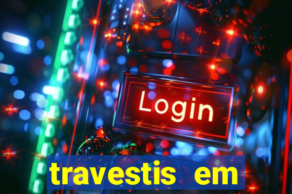 travestis em salvador programa