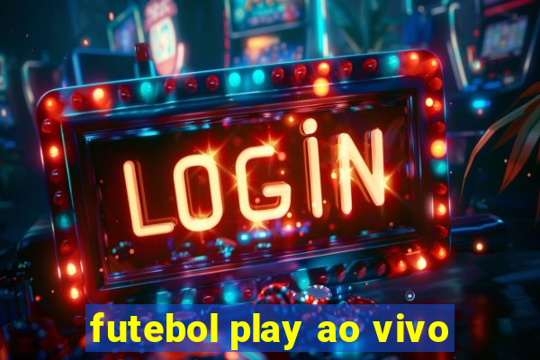 futebol play ao vivo