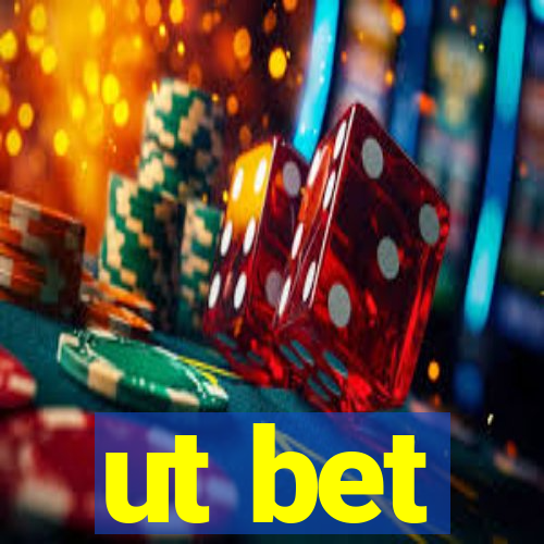 ut bet