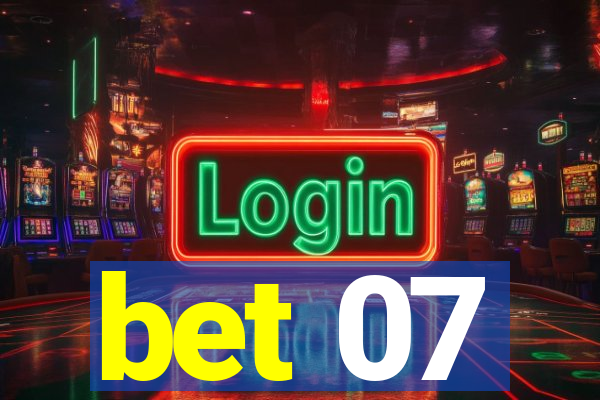 bet 07