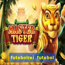 futebolrei futebol ao vivo