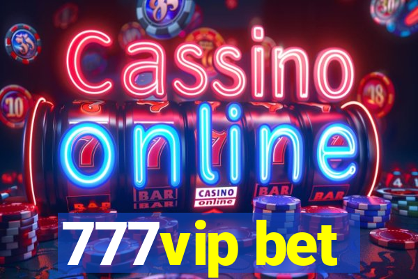 777vip bet