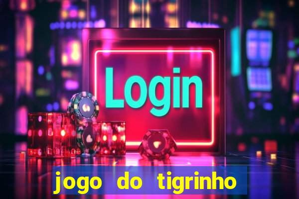 jogo do tigrinho com deposito de 1 real