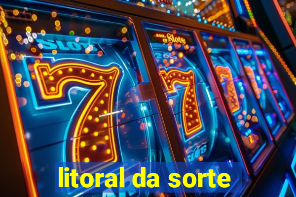 litoral da sorte