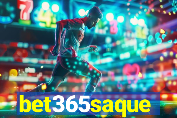 bet365saque