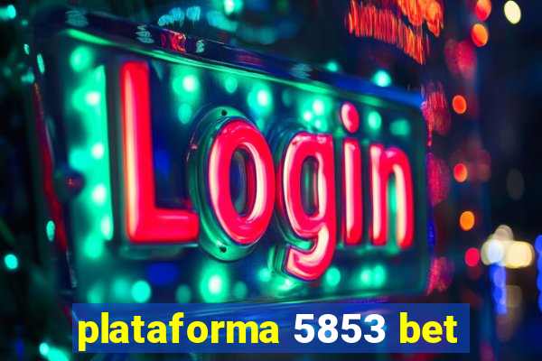 plataforma 5853 bet