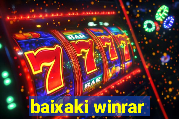 baixaki winrar