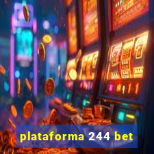 plataforma 244 bet