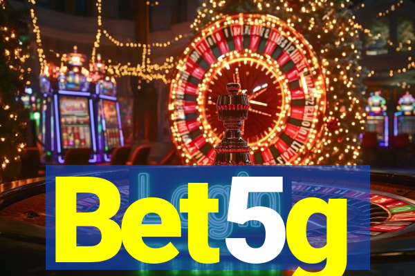 Bet5g