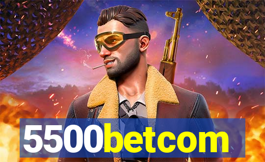 5500betcom