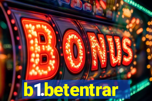 b1.betentrar