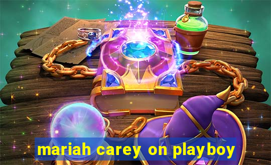 mariah carey on playboy