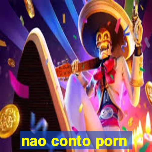 nao conto porn