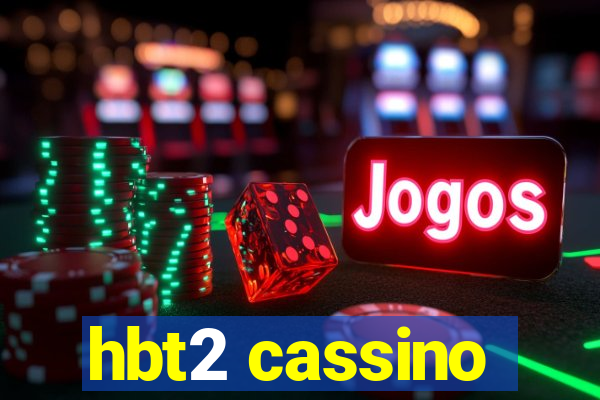 hbt2 cassino