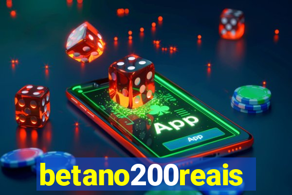 betano200reais