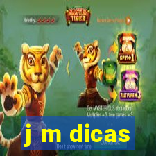 j m dicas