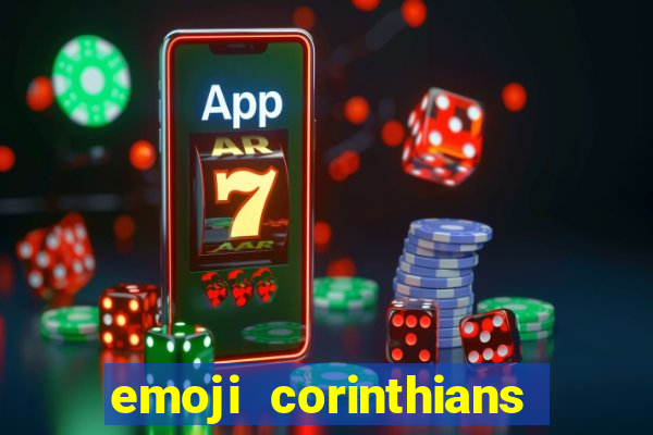 emoji corinthians copiar e colar